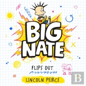 Big Nate Flips Out