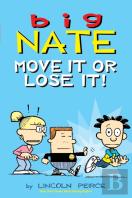 Big Nate: Move It Or Lose It!