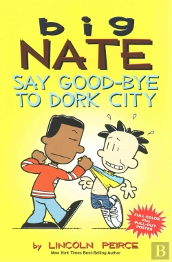 Bertrand.pt - Big Nate: Say Good-Bye To Dork City