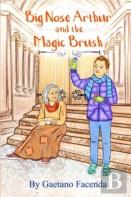 Big Nose Arthur And The Magic Brush