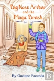 Big Nose Arthur And The Magic Brush