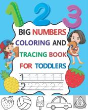 Big Numbers Coloring And Tracing Book For Toddlers