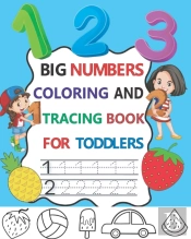 Big Numbers Coloring And Tracing Book For Toddlers