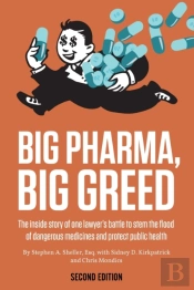 Big Pharma, Big Greed  Second Edition :