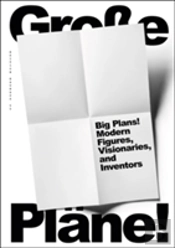 Big Plans: Modern Figures, Visionaries And Inventors