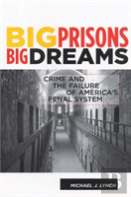 Big Prisons, Big Dreams