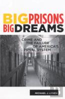 Big Prisons, Big Dreams