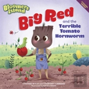 Big Red And The Terrible Tomato Hornworm