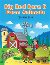 Big Red Barn And Farm Animals Coloring Book
