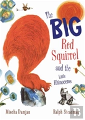 Big Red Squirrel And The Little Rhinoceros