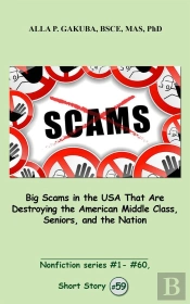 Big Scams In The Usa That Are Destroying The American Middle Class, Seniors, And The Nation.
