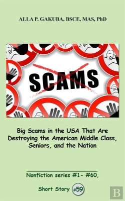 Bertrand.pt - Big Scams In The Usa That Are Destroying The American Middle Class, Seniors, And The Nation.