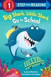 Big Shark, Little Shark Go To School