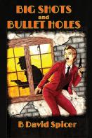 Big Shots And Bullet Holes