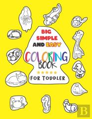 Big Simple And Easy Coloring Book For Toddler