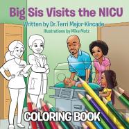 Big Sis Visits The Nicu Coloring Book