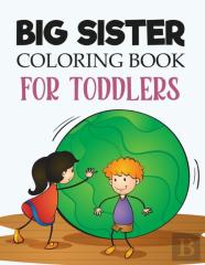 Big Sister Coloring Book For Toddlers
