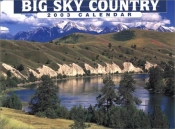Big Sky Country 2003 Calendar