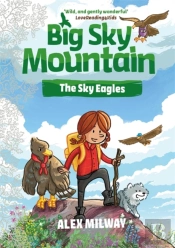Big Sky Mountain: The Sky Eagles