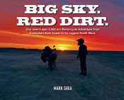 Big Sky. Red Dirt.