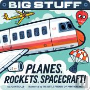 Big Stuff Planes, Rockets, Spacecraft!