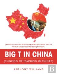 Big T In China (Thinking Of Teaching In China?)