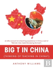 Big T In China (Thinking Of Teaching In China?)