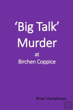 Bertrand.pt - 'Big Talk' Murder At Birchen Coppice