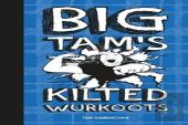 Big Tam'S Kilted Wurkoots