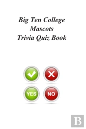Big Ten College Mascots Trivia Quiz Book