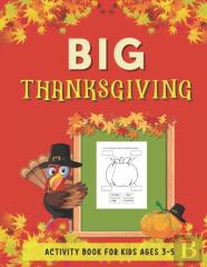 Big Thanksgiving Activity Book For Kids Ages 3-5