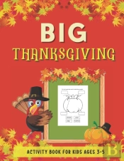 Big Thanksgiving Activity Book For Kids Ages 3-5