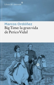 Big Time: La Gran Vida De Perico Vidal