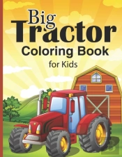 Big Tractor Coloring Book For Kids