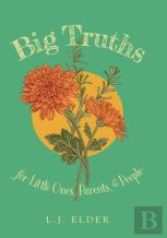 Big Truths For Little Ones, Parents, And People