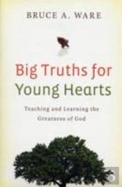 Big Truths For Young Hearts