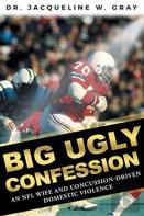 Big Ugly Confession