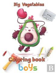 Big Vegetables Coloring Book Boys