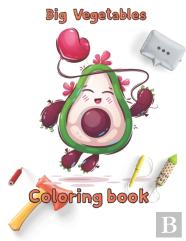 Big Vegetables Coloring Book