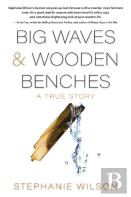 Big Waves & Wooden Benches