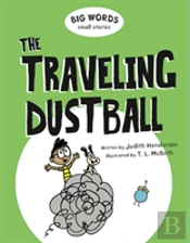 Big Words Small Stories: The Traveling Dustball
