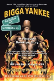 Bigga Yankee: A Flatbush. Brooklyn, Stor