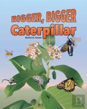 Bigger Bigger Caterpillar