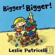 Bigger! Bigger!