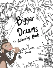 Bigger Dreams Colouring Book