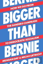 Bigger Than Bernie