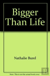 Bigger Than Life