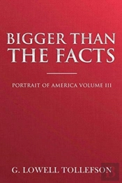 Bigger Than The Facts