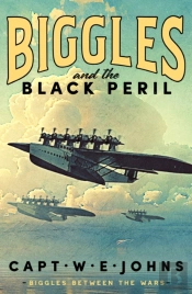 Biggles And The Black Peril