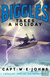 Biggles Takes A Holiday